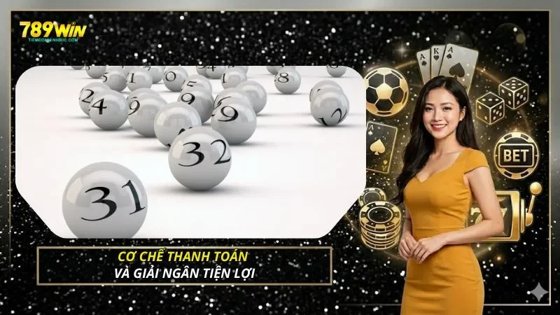 Cơ chế thanh toán và giải ngân tiện lợi