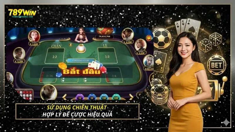 Sử dụng chiến thuật hợp lý để cược hiệu quả