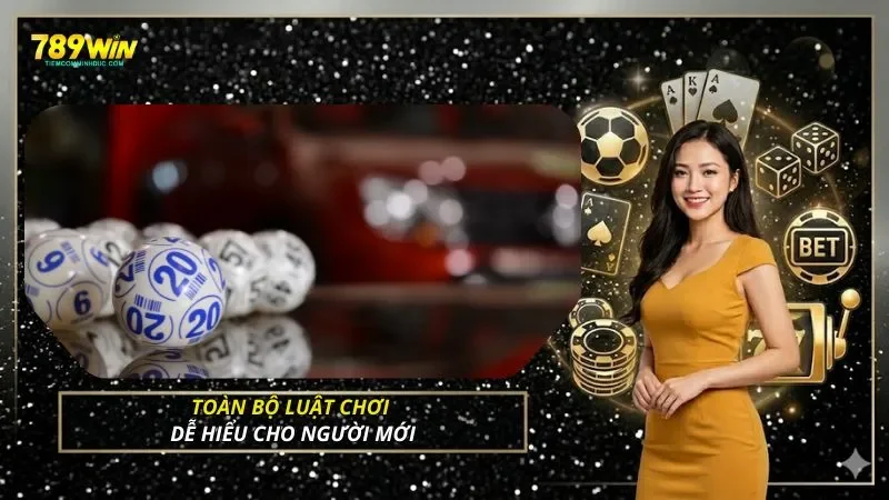 Toàn bộ luật chơi dễ hiểu cho người mới